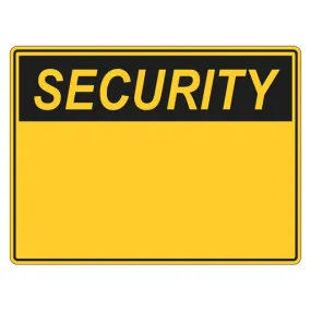 Security Sign - Blank (insert preferred wording)